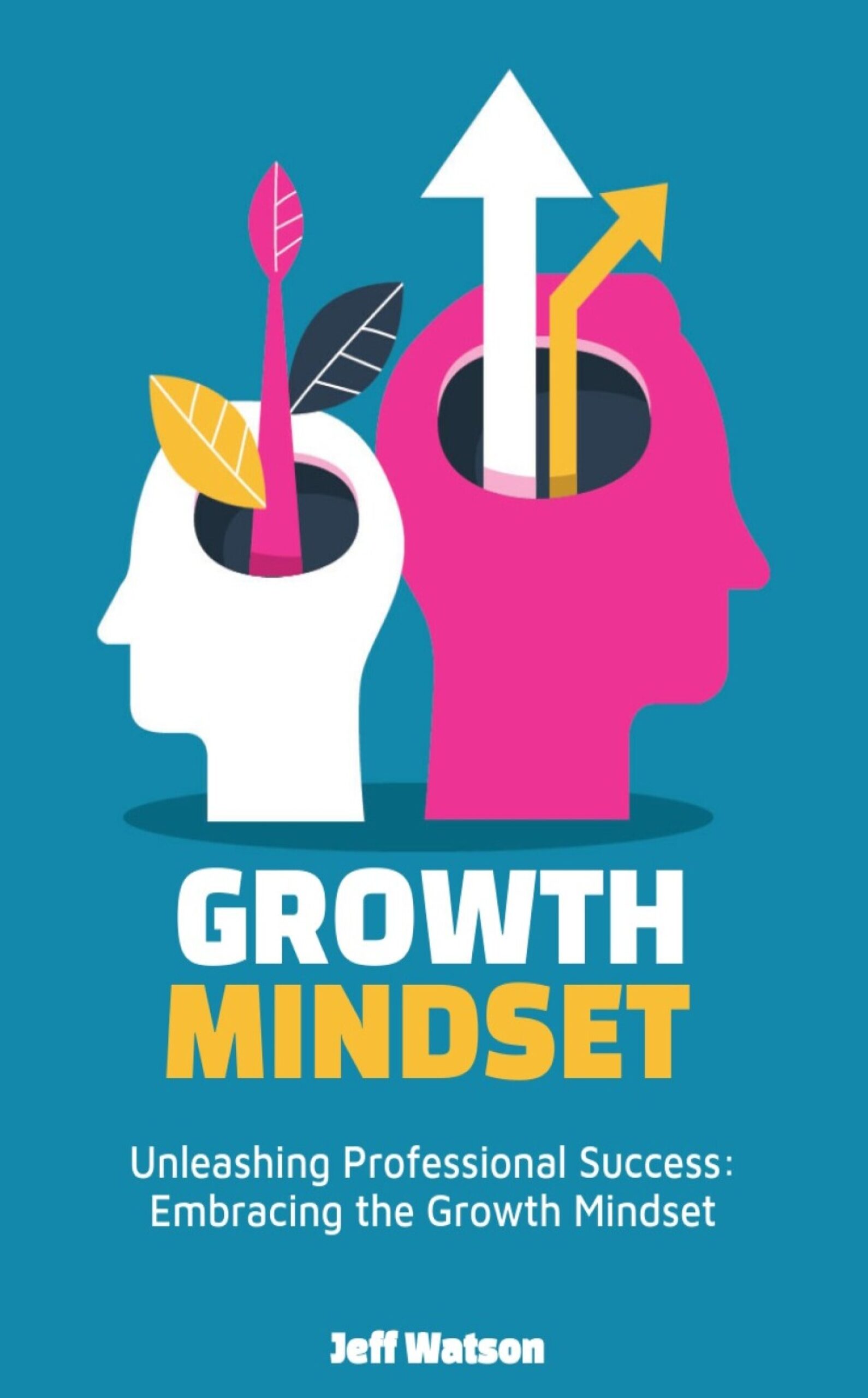 Growth Mindset book by Jeff Watson