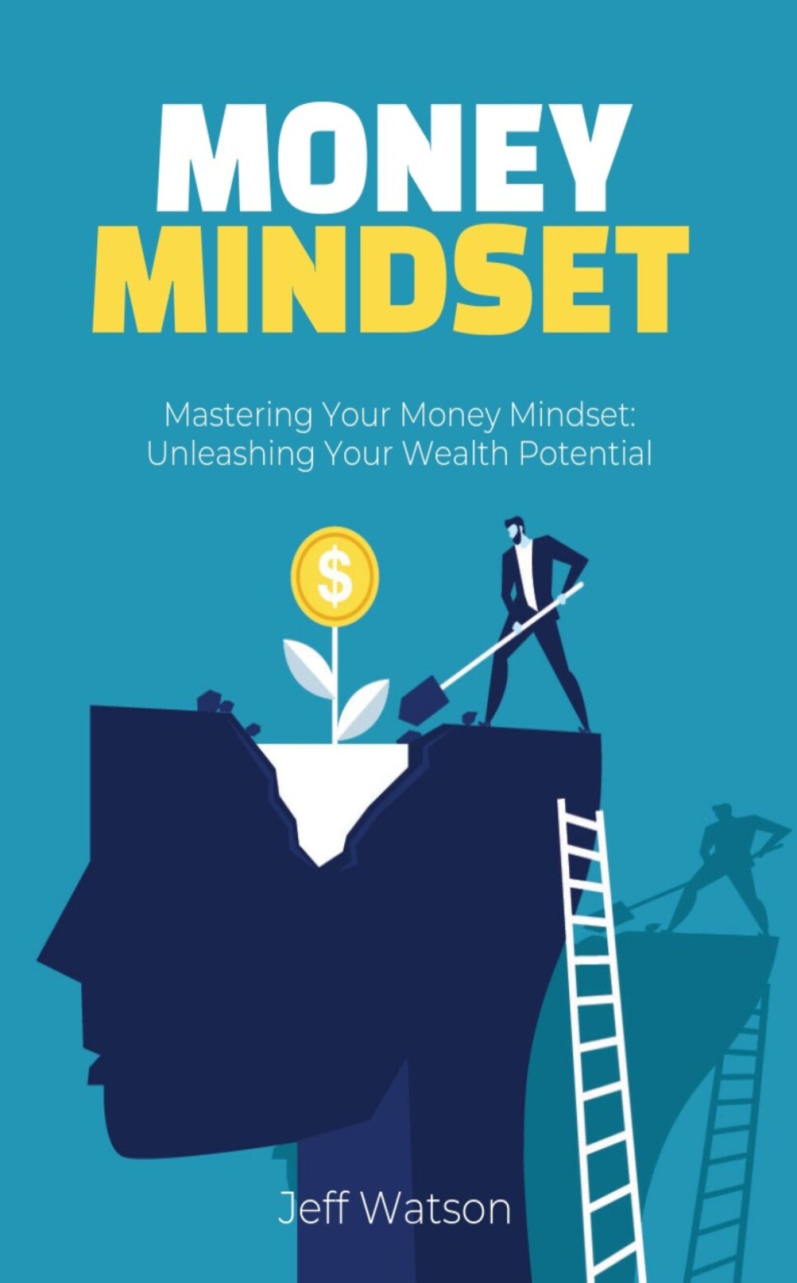 Money Mindset by Jeff Watson